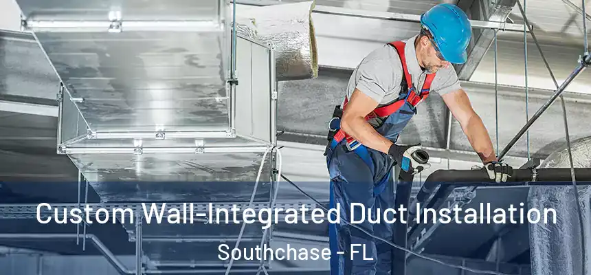 Custom Wall-Integrated Duct Installation Southchase - FL