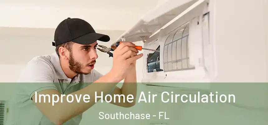  Improve Home Air Circulation Southchase - FL