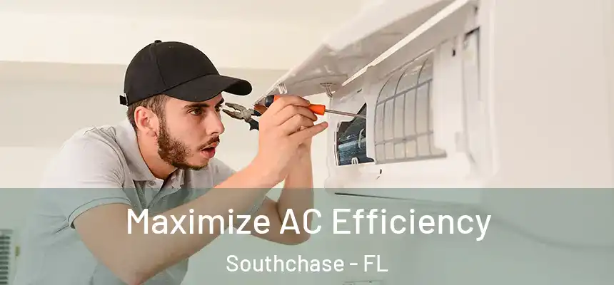 Maximize AC Efficiency Southchase - FL