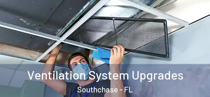 Ventilation System Upgrades Southchase - FL